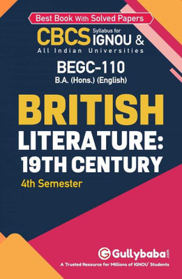 Gullybaba IGNOU 4th Semester CBCS BA Honours (Latest Edition) BEGC-110 British Literature:19th Century in English IGNOU Help Book with Solved Sample Papers (Paperback, Gullybaba.com Panel)(Paperback, Gullybaba.com Panel)