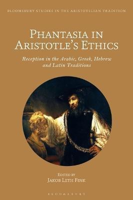 Phantasia in Aristotle's Ethics(English, Electronic book text, unknown)