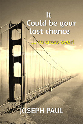 It could be your last chance(English, Paperback, Joseph Paul)
