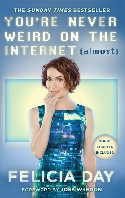 You're Never Weird on the Internet (Almost)(English, Paperback, Day Felicia)