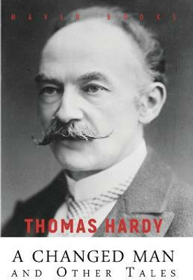 A CHANGED MAN and Other Tales(English, Paperback, Hardy Thomas)