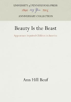 Beauty Is the Beast(English, Electronic book text, Beuf Ann Hill)