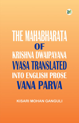 The Mahabharata of Krishna Dwaipayana Vyasa Translated into English Prose Virata Parva(Paperback, Kisari Mohan Ganguli)
