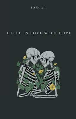 I Fell in Love with Hope: A Novel By Lancali(Paperback, Lancali)