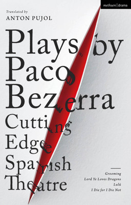 Plays by Paco Bezerra: Cutting-Edge Spanish Theatre(English, Paperback, Bezerra Paco)