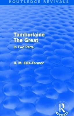 Tamburlaine the Great (Routledge Revivals)(English, Paperback, Fermor Una Mary Ellis)