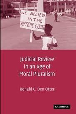 Judicial Review in an Age of Moral Pluralism(English, Electronic book text, Den Otter Ronald C.)