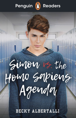 Penguin Readers Level 5: Simon vs. The Homo Sapiens Agenda (ELT Graded Reader)(English, Paperback, Albertalli Becky)