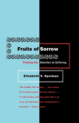 Fruits of Sorrow(English, Paperback, Spelman Elizabeth V.)