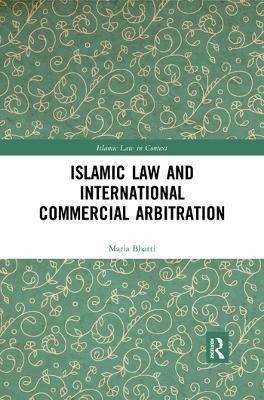 Islamic Law and International Commercial Arbitration(English, Paperback, Bhatti Maria)