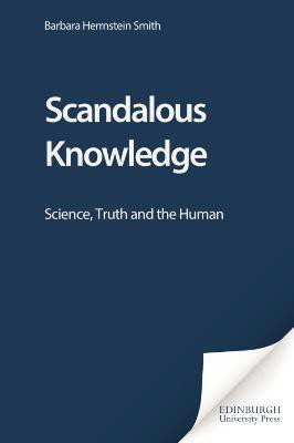 Scandalous Knowledge(English, Electronic book text, Smith Barbara Herrnstein)
