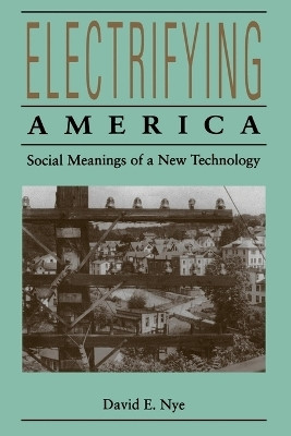 Electrifying America(English, Paperback, Nye David E.)