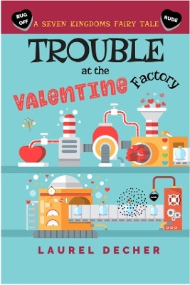 Trouble at the Valentine Factory(English, Paperback, Decher Laurel)