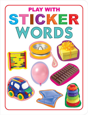 Play with Sticker - Words  - | Creative Sticker Activity Book for Children Age 3–5 Years | Early Vocabulary Building with Stickers | Colourful Learning Activities(English, Paperback, unknown)