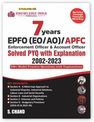 7 Years UPSC EPFO (EO/AO)/ APFC Enforcement Officer, Account Officers & Assistant Provident Fund Commissioner Exam Book 2025 - 2026 (in English Medium) | Solved Previous Year Question Papers PYQ with Explanations (Paper 2002-2023) | 600+ Model Practice Questions | Thematic Mind Map - S Chand Exams B
