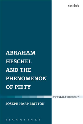 Abraham Heschel and the Phenomenon of Piety(English, Paperback, Britton Joseph Harp Professor)