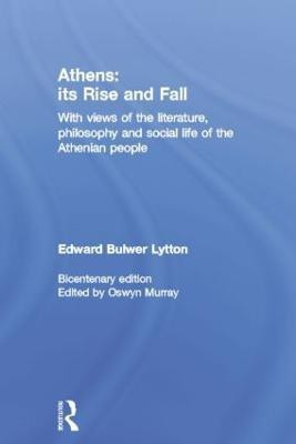 Athens: Its Rise and Fall(English, Paperback, Bulwer Lytton Edward)
