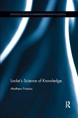 Locke's Science of Knowledge(English, Paperback, Priselac Matt)