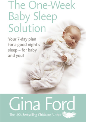 The One-Week Baby Sleep Solution(English, Paperback, Ford Gina Contented Little Baby)
