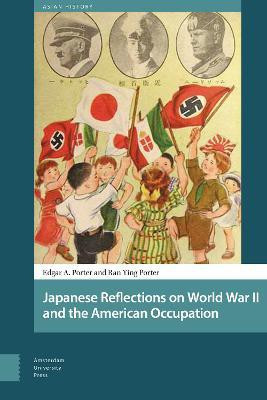 Japanese Reflections on World War II and the American Occupation(English, Paperback, Porter Edgar)