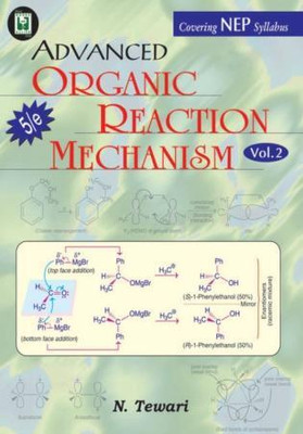 Advanced Organic Reaction Mechanism Volume 2 (5th Edition) NEP(Paperback, Dr. Nimai Tewari)