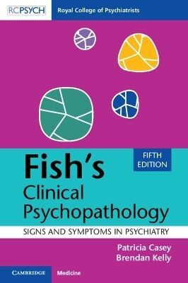 Fish's Clinical Psychopathology(English, Paperback, Casey Patricia)