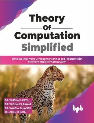 Theory of Computation Simplified(English, Paperback, Dr. Vaishali S. Pawar Dr. Varsha H. Patil)