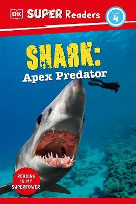 DK Super Readers Level 4 Shark: Apex Predator(English, Hardcover, DK)