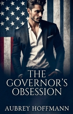The Governor's Obsession(English, Paperback, Hoffmann Aubrey)