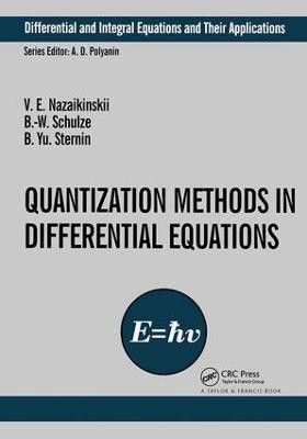 Quantization Methods in the Theory of Differential Equations(English, Hardcover, Nazaikinskii Vladimir E.)