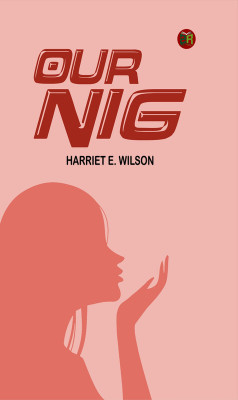 Our Nig(Paperback, Harriet E. Wilson)