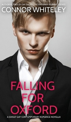 Falling For Oxford(English, Hardcover, Whiteley Connor)