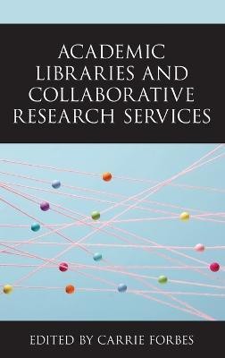 Academic Libraries and Collaborative Research Services(English, Hardcover, unknown)