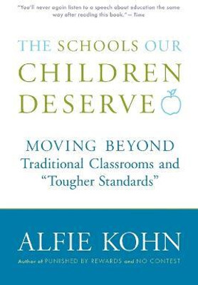 The Schools Our Children Deserve(English, Paperback, Kohn Alfie)