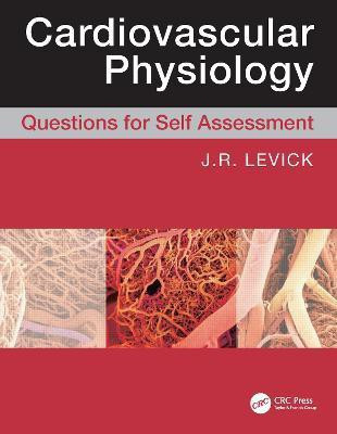 Cardiovascular Physiology: Questions for Self Assessment(English, Paperback, Levick Rodney J)