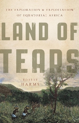 Land of Tears(English, Hardcover, Harms Robert)