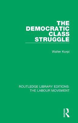 The Democratic Class Struggle(English, Paperback, Korpi Walter)