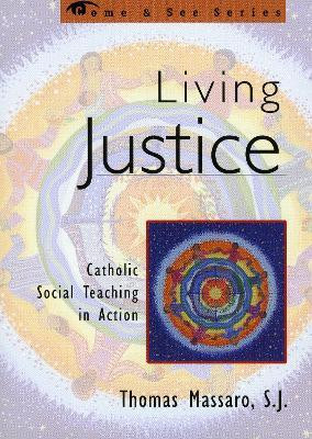 Living Justice(English, Paperback, Massaro Thomas S. J.)