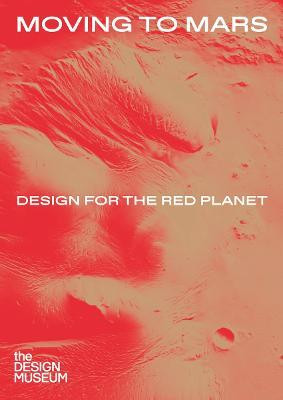 Moving to Mars: Design for the Red Planet(English, Hardcover, McGuirk Justin)