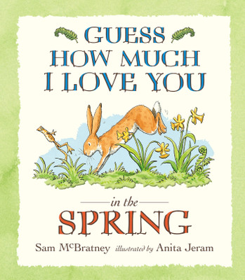 Guess How Much I Love You in the Spring(English, Paperback, McBratney Sam)