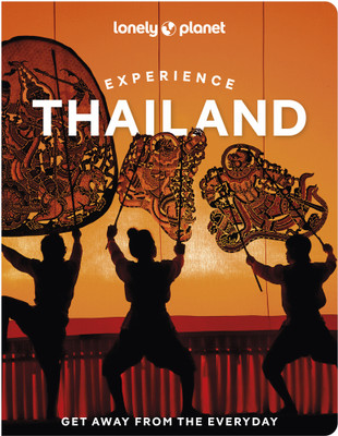 Lonely Planet Experience Thailand(English, Paperback, Lonely Planet Chawadee)