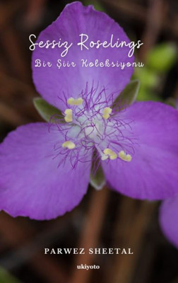 Sessiz Roselings(Paperback, Parwez Sheetal)