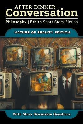 After Dinner Conversation - Nature of Reality(English, Paperback, Dubon Alexis)