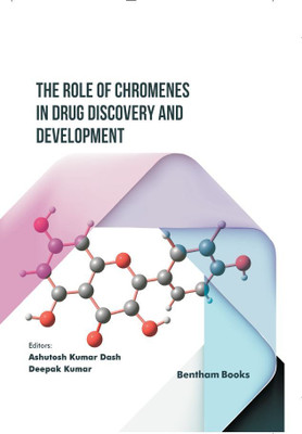 The Role of Chromenes in Drug Discovery and Development(Hardcover, Ashutosh Kumar Dash, Deepak Kumar)