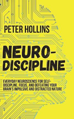Neuro-Discipline(English, Paperback, Hollins Peter)