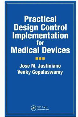 Practical Design Control Implementation for Medical Devices(English, Paperback, Justiniano Jose)