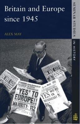Britain and Europe since 1945(English, Paperback, May Alex)