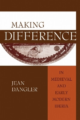 Making Difference in Medieval and Early Modern Iberia(English, Hardcover, Dangler Jean)