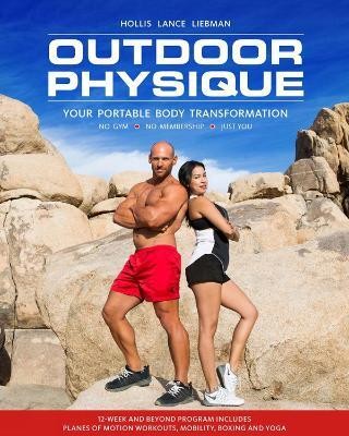 Outdoor Physique(English, Paperback, Liebman Hollis Lance)