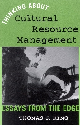 Thinking About Cultural Resource Management(English, Hardcover, King Thomas F.)